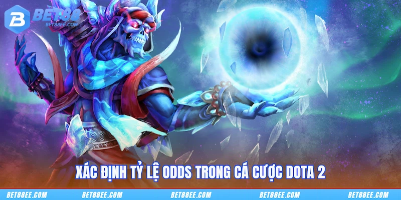 Xác định tỷ lệ odds trong cá cược Dota 2